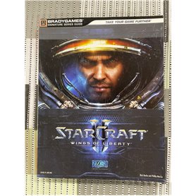 Star Craft II: Wings of Liberty Strategy Guide Star Craft II: Wings of Liberty Strategy Guide