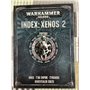 Warhammer 40.000 Index: Xenos 2Strategie Boeken Warhammer Warhammer€ 14,99 Strategie Boeken Warhammer